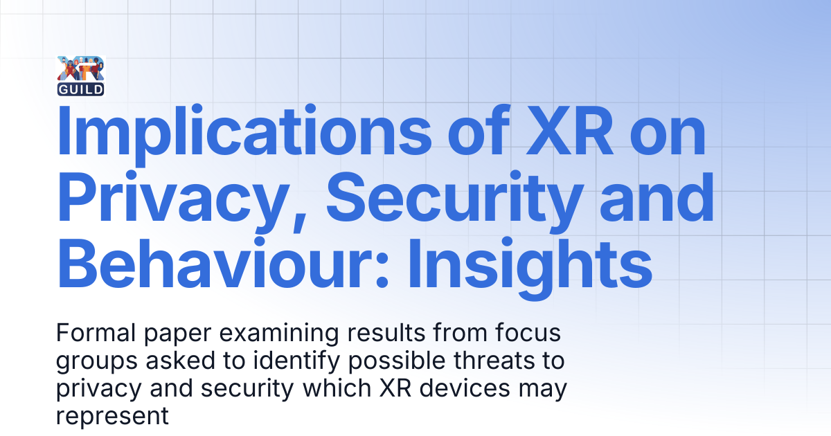 Implications of XR on Privacy, Security and Behaviour: Insights | Library